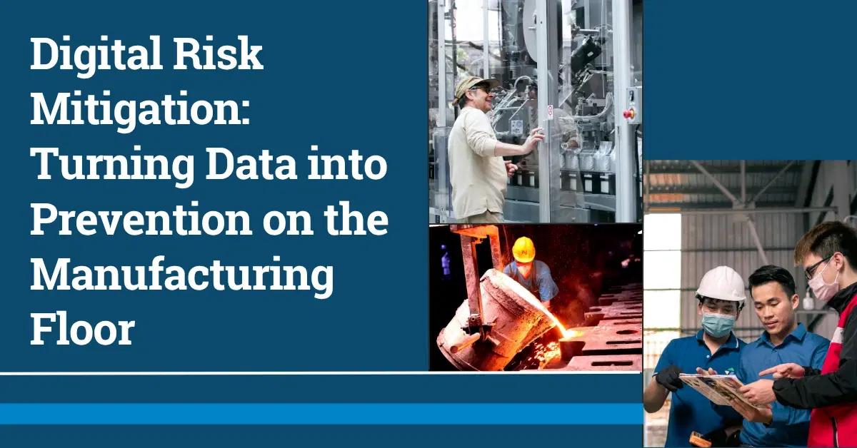 Digital Risk Mitigation: Turning Data into Prevention on the Manufacturing Floor
