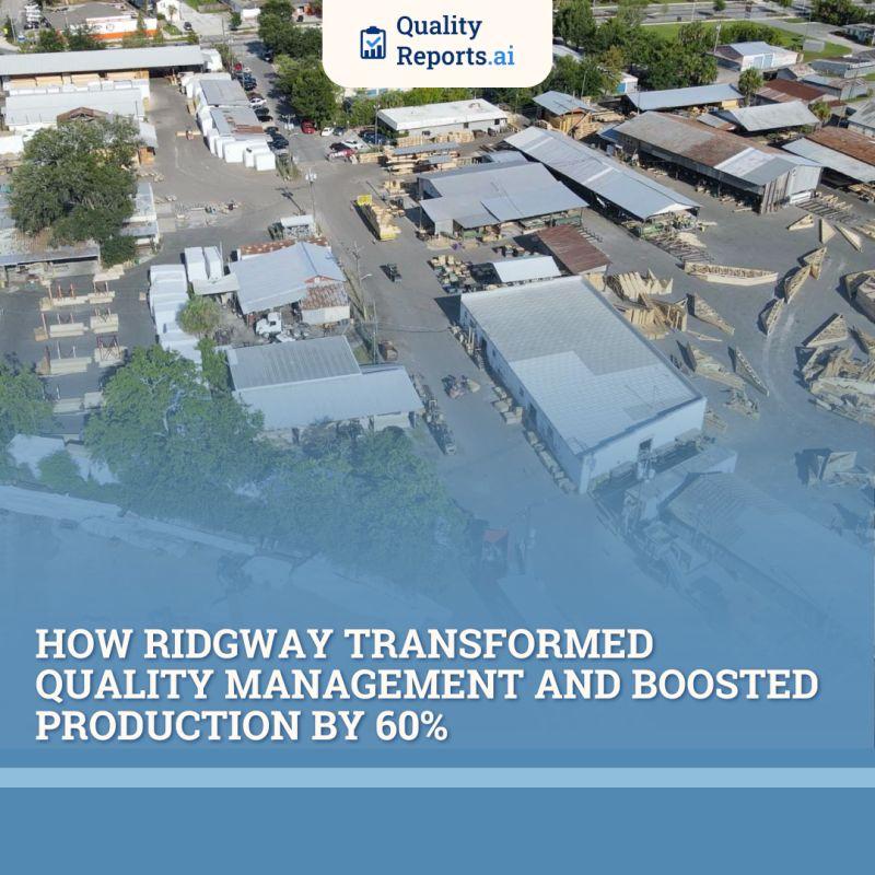 How Ridgway Transformed Quality Management and Boosted Production by 60%