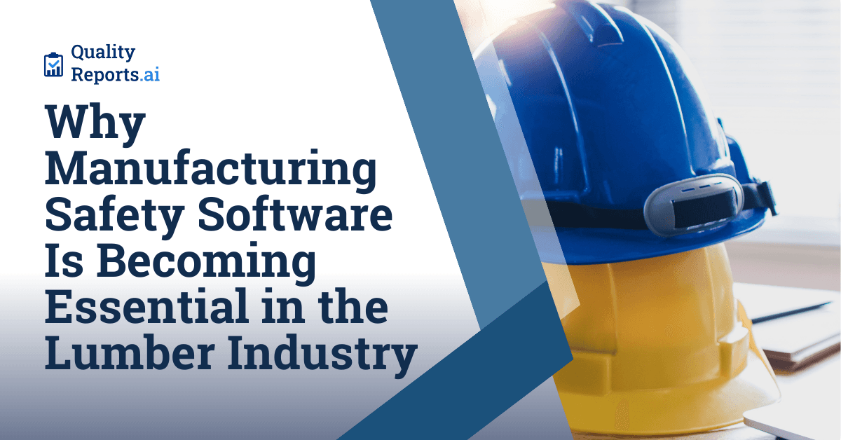 Why Manufacturing Safety Software Is Becoming Essential in the Lumber Industry